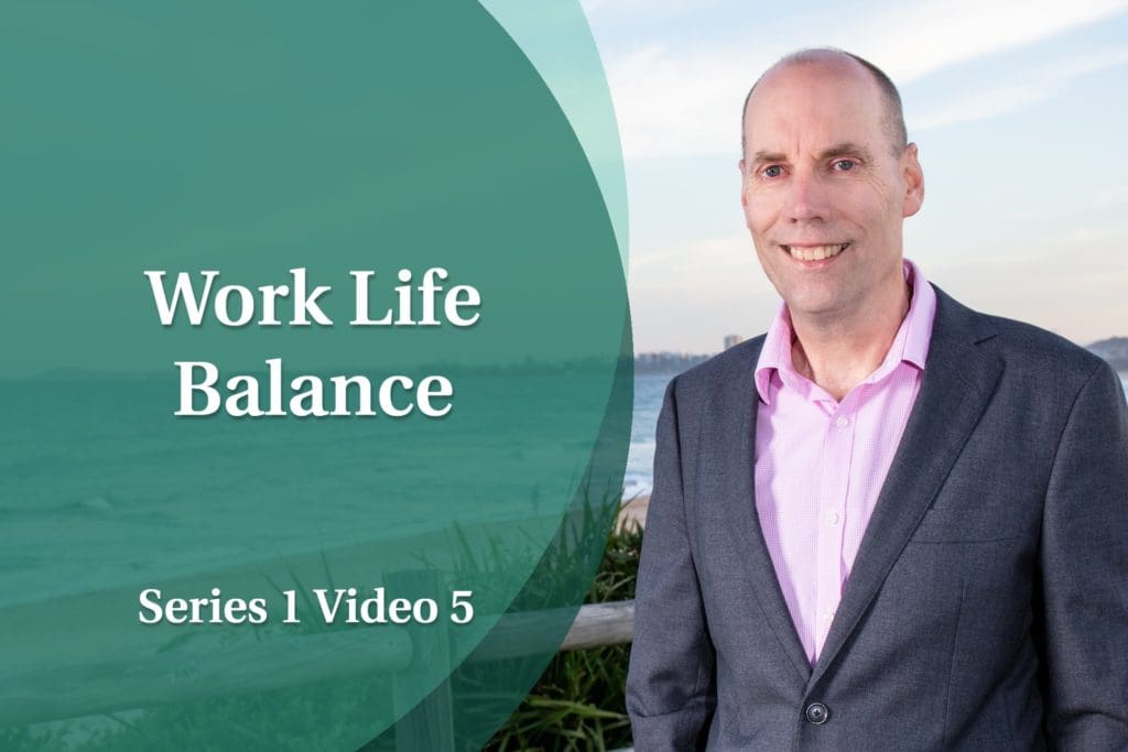 Business Coaching Video: Personal Growth - Work Life Balance