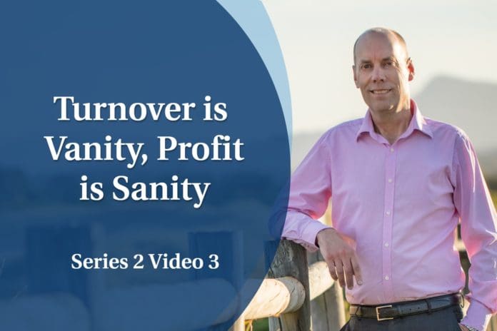 Business Coaching: Series Two - Turnover is Vanity, Profit is Sanity