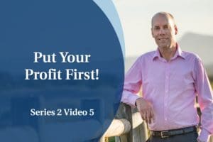Business Coaching: Series Two - Put Your Profit First