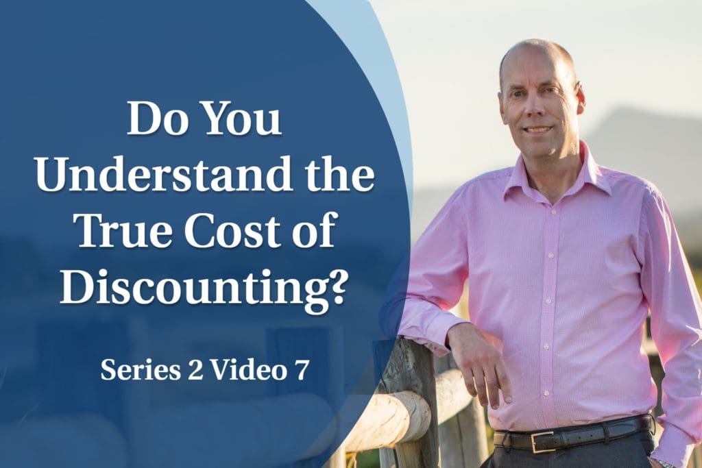Business Coaching: Series Two - Do You Understand the True Cost of Discounting?