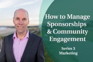 Business Coaching: Series Three - Sponsorships and Community Engagement
