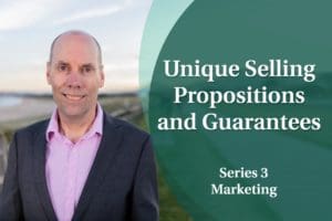 Business Coaching: Series Three - Unique Selling Propositions and Guarantees